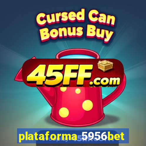 plataforma 5956bet